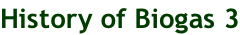 History of Biogas 3